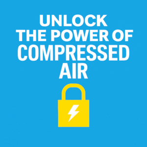 Unlock the power of compressed air with image of keyed lock and a power symbol on the keyed lock.